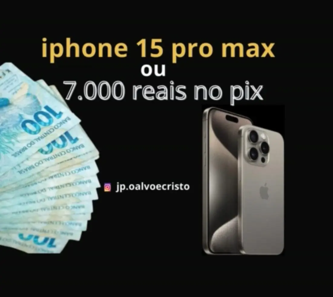 IPHONE 15 PRO MAX OU R$7.000 PIX